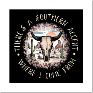 There's A Southern Accent, Where I Come From Bull Leopard Cactus Posters and Art